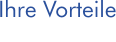 Ihre Vorteile